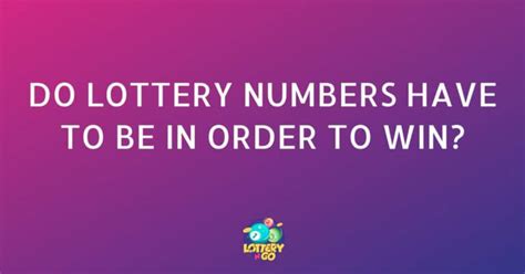 do lottery numbers have to be in order to win|Powerball FAQs .
